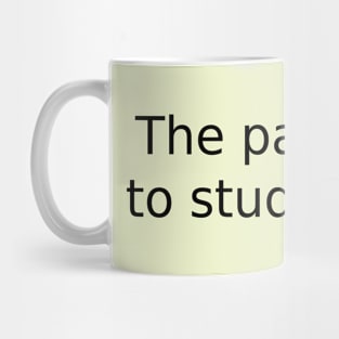 The passion is to study Italian Mug